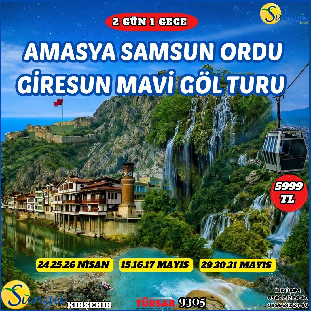AMASYA SAMSUN ORDU GİRESUN MAVİ GÖL TURU