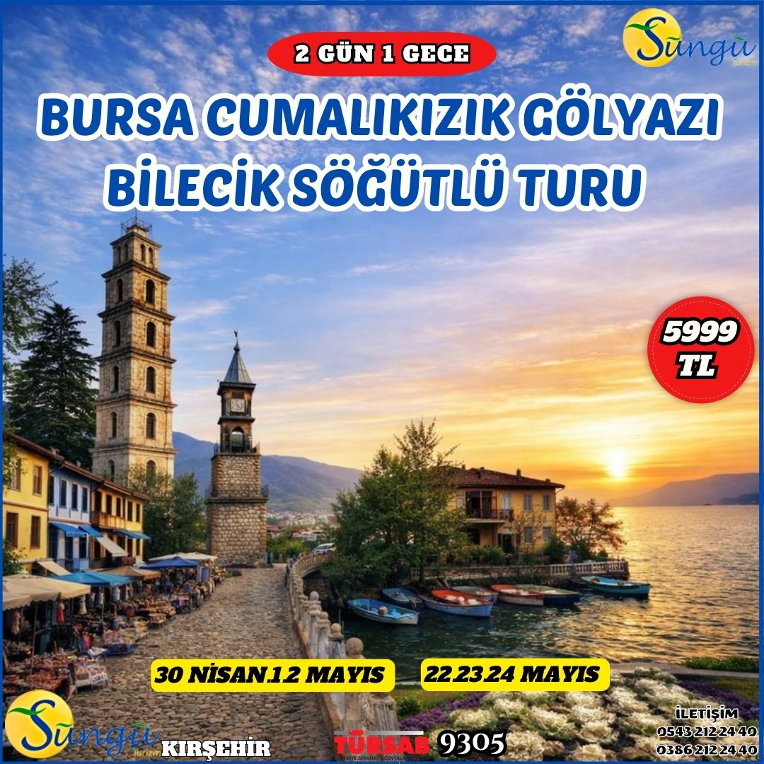 BURSA-CUMALIKIZIK GÖLYAZI BİLECİK SÖĞÜTLÜ TURU